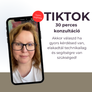 Tiktok gyors segítség - 30 perces
